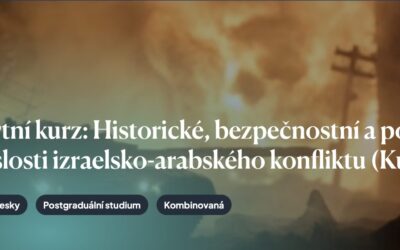 Expertní kurz: Historické, bezpečnostní a politické souvislosti izraelsko-arabského konfliktu